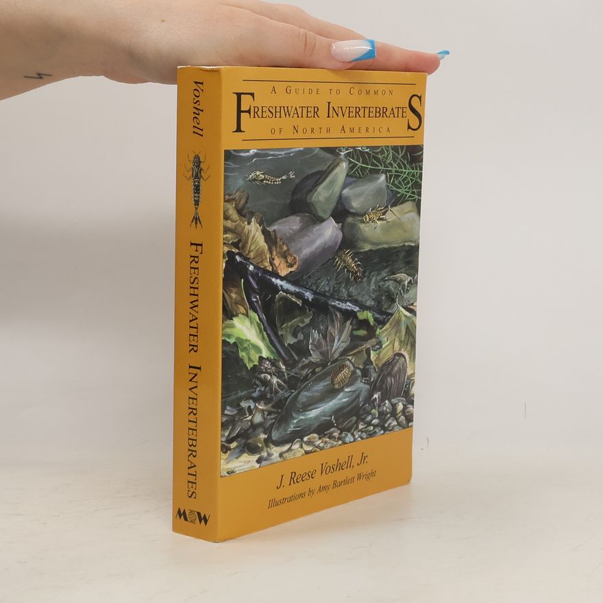 J. Reese Voshell Jr. A Guide to Common Freshwater Invertebrates of North America