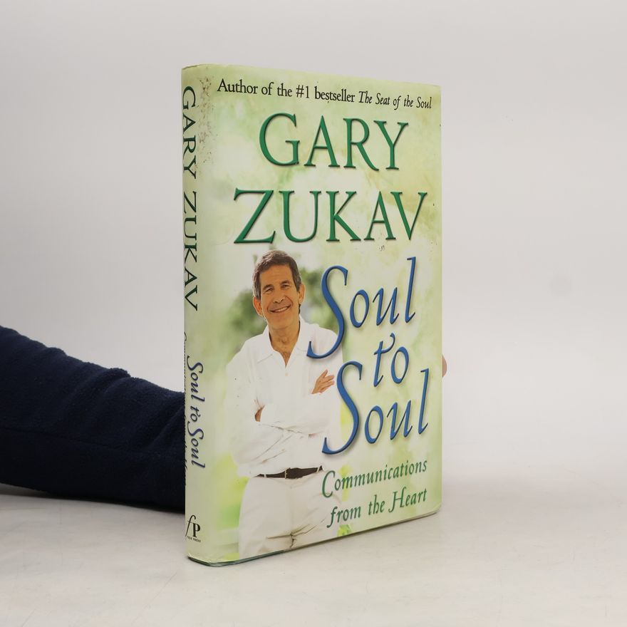 Gary Zukav Soul to Soul