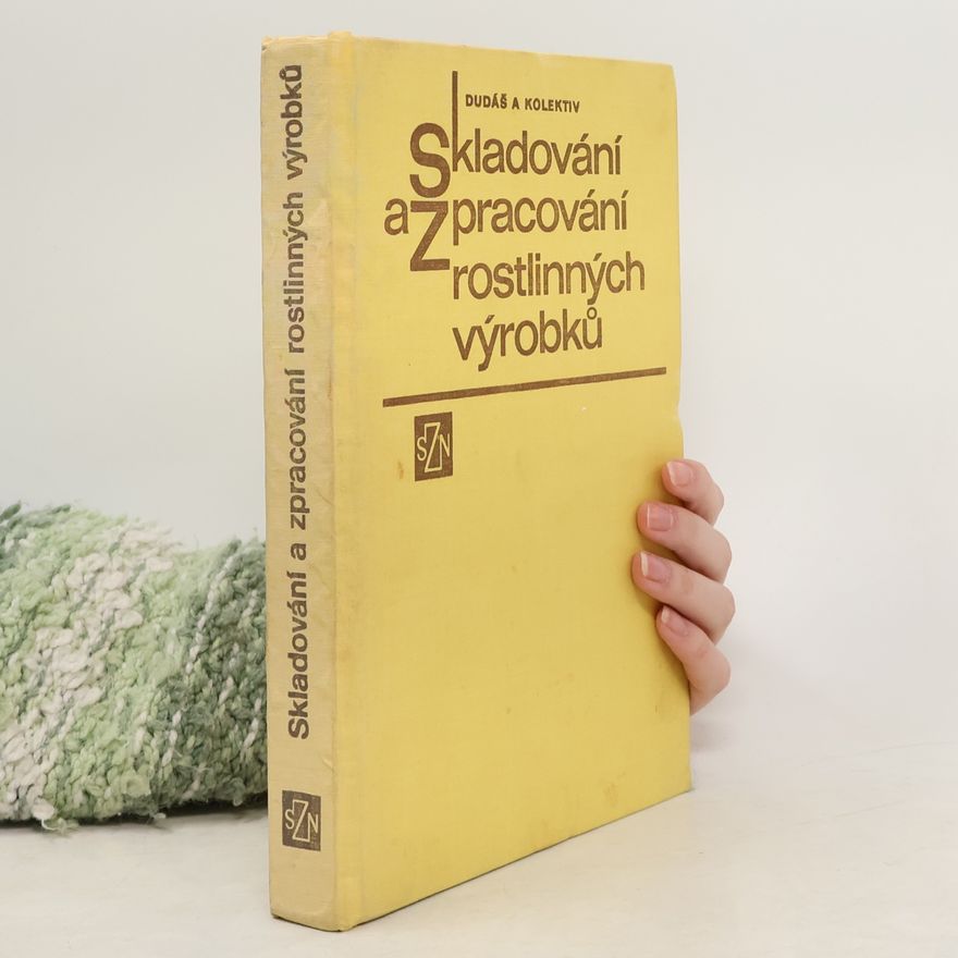František Dudáš Skladování a zpracování rostlinných výrobků