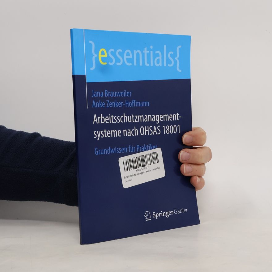 Anke Zenker-Hoffmann essentials: Arbeitsschutzmanagementsysteme nach OHSAS 18001