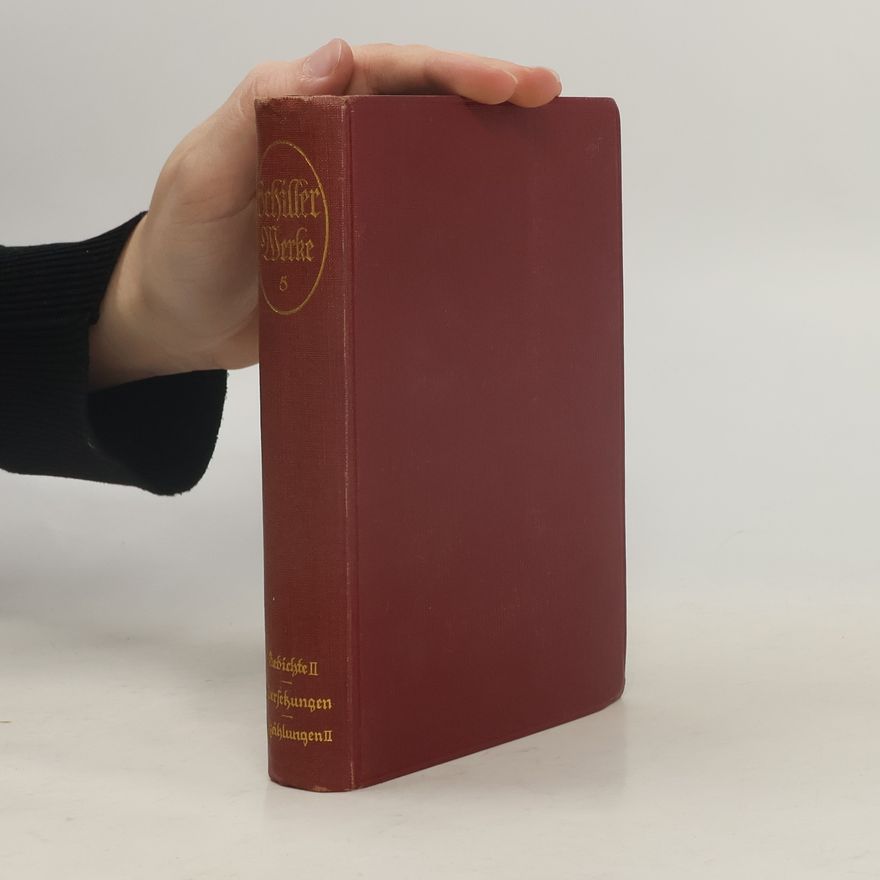 Friedrich Schiller Schillers sämtliche Werke 5