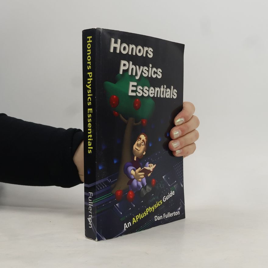Dan Fullerton Honors Physics Essentials