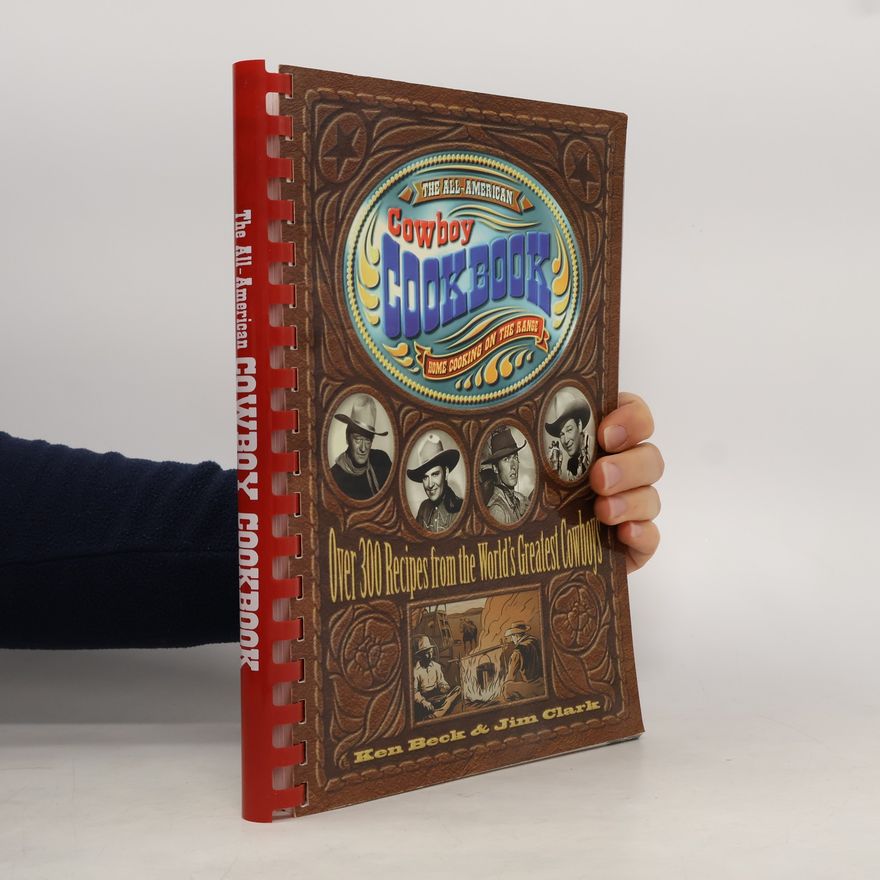 Ken Beck The All-American Cowboy Cookbook