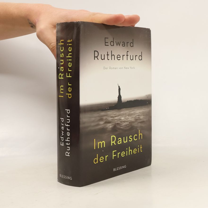 Edward Rutherfurd Im Rausch der Freiheit
