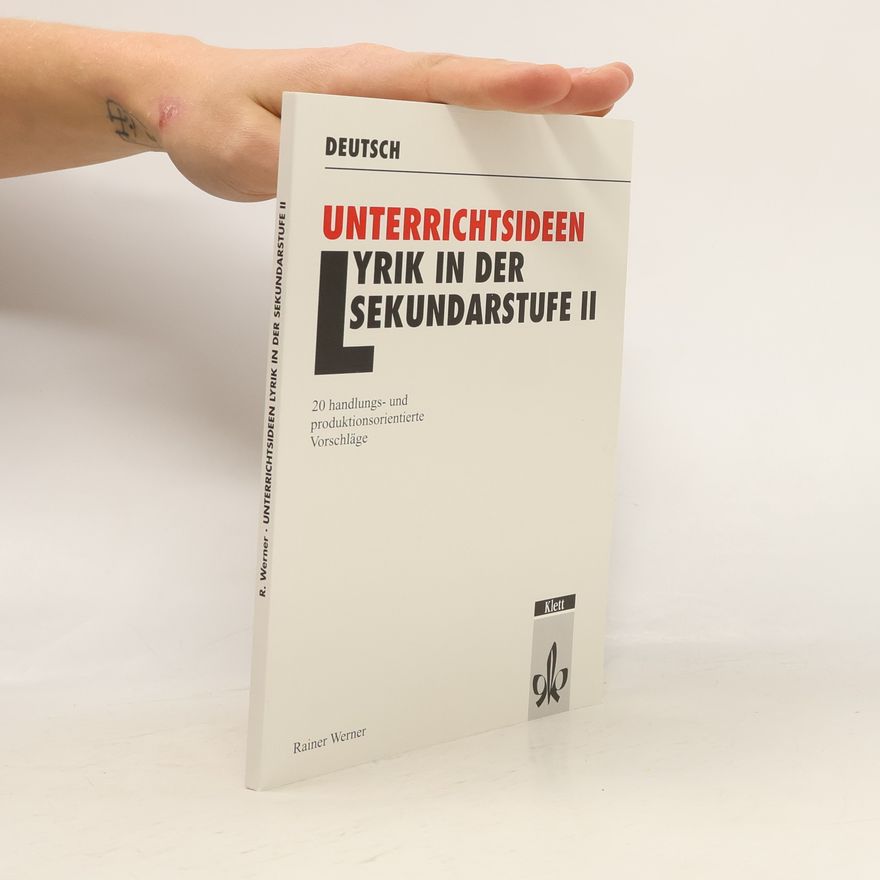 Rainer Werner Unterrichtsideen Lyrik in der Sekundarstufe II