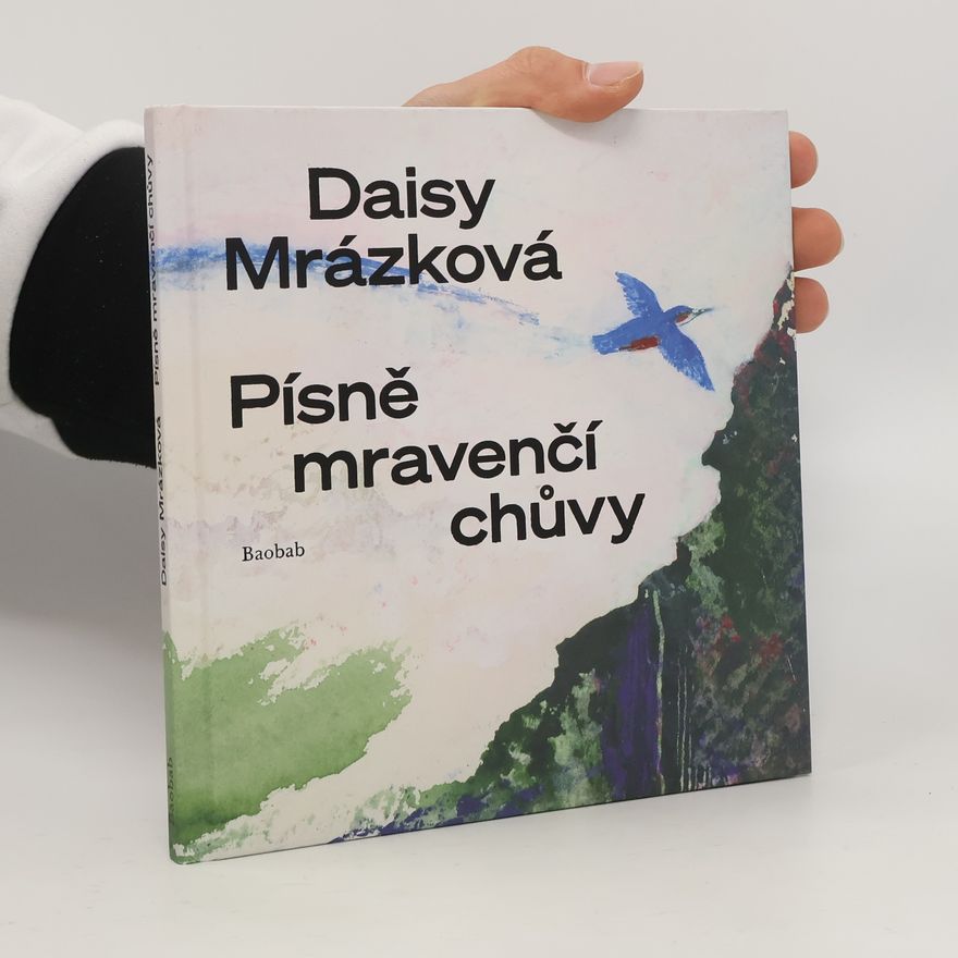 Daisy Mrázková Písně mravenčí chůvy