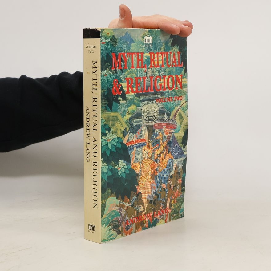 Andrew Lang Myth, Ritual & Religion