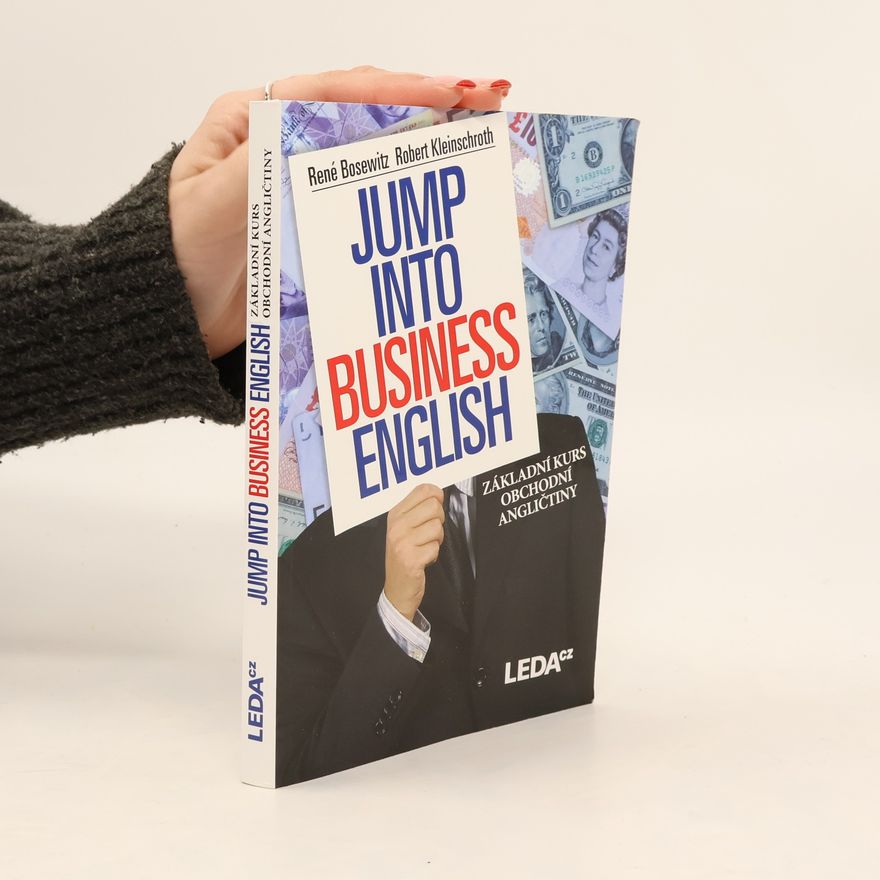 René Bosewitz Jump into business English : základní kurs obchodní angličtiny