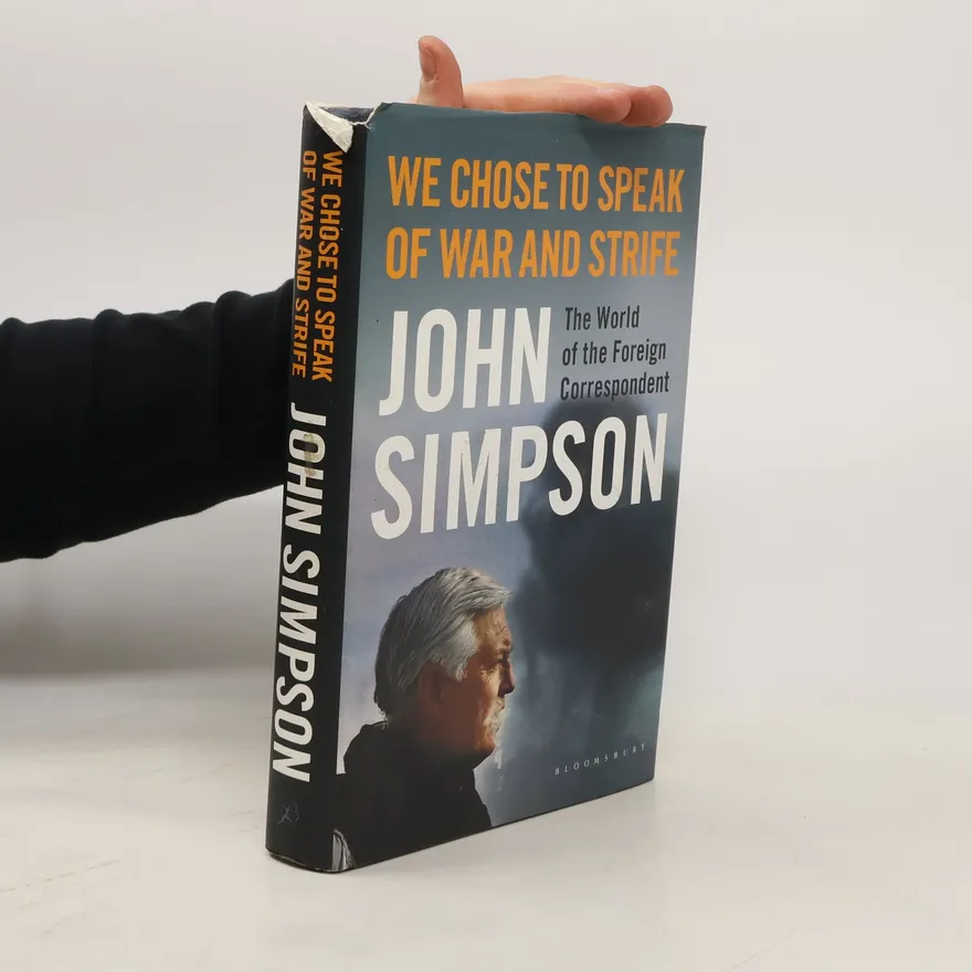 We Chose to Speak of War and Strife | John Cody Fidler-Simpson | Book