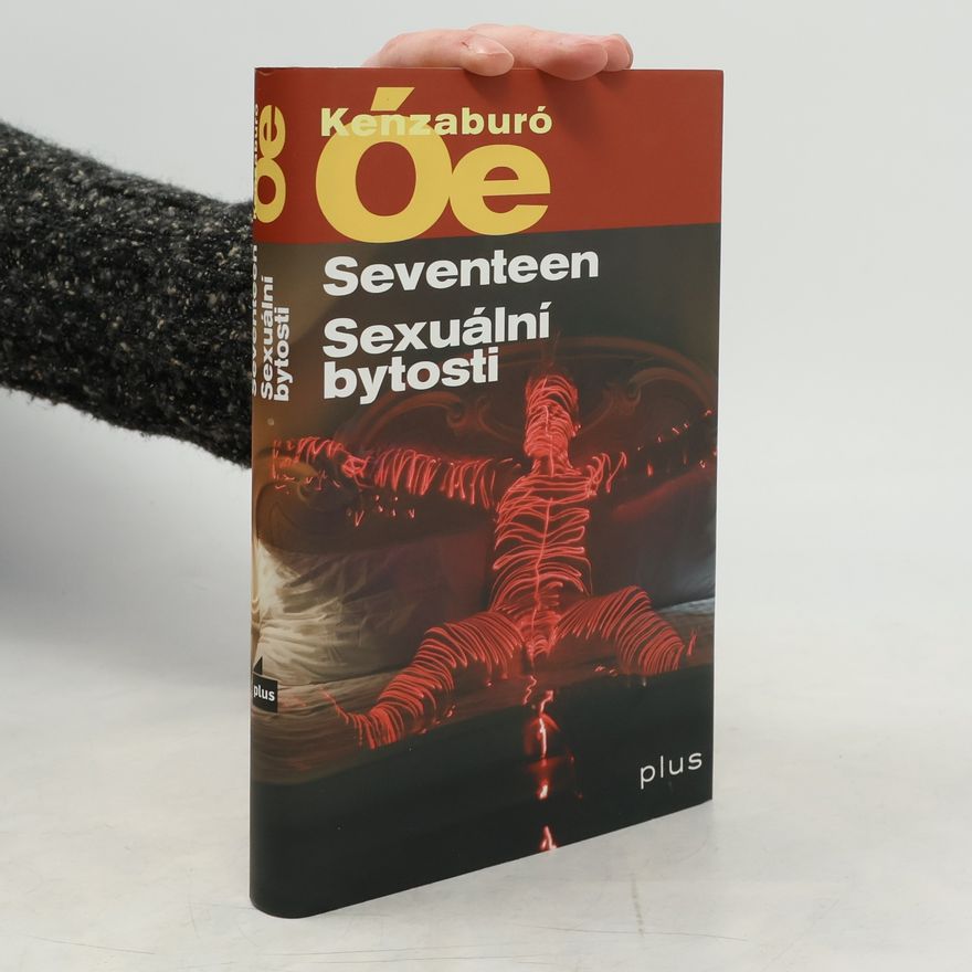 Kenzaburó Óe Seventeen. Sexuální bytosti