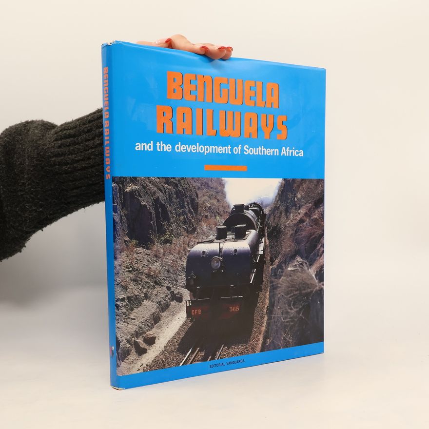 Autorenkollektiv Benguela Railways and the development of Southern Africa