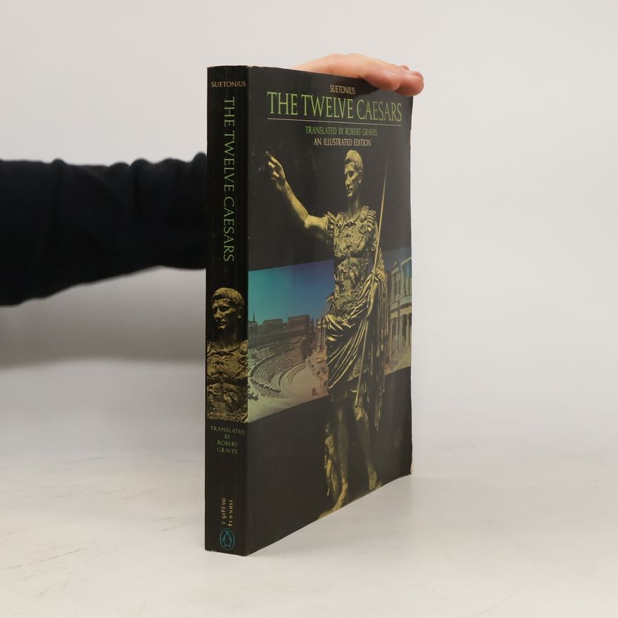 Gaius Suetonius Tranquillus The Twelve Caesars
