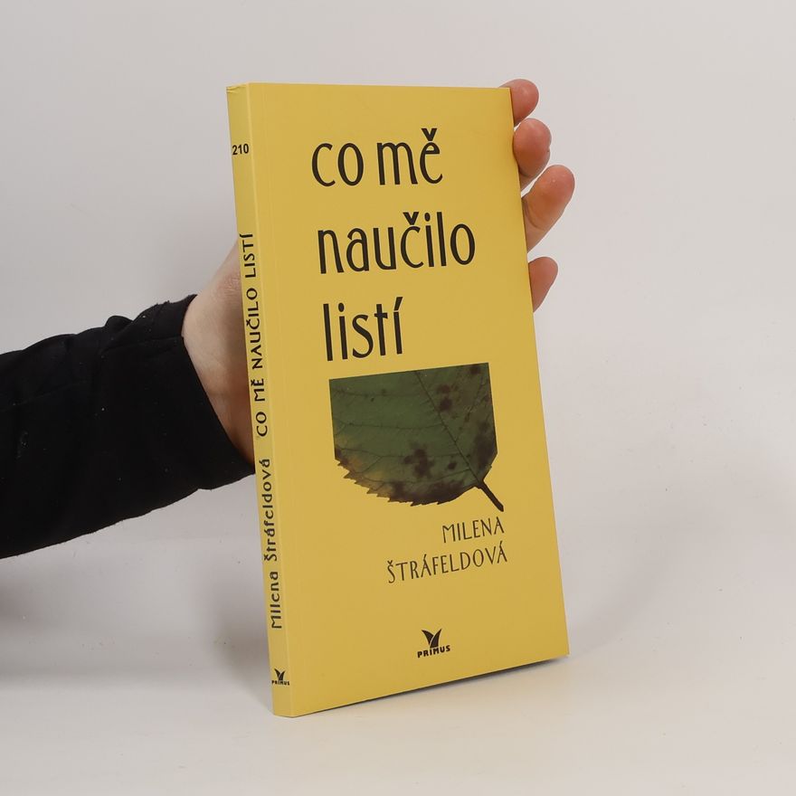 Milena Štráfeldová Co mě naučilo listí