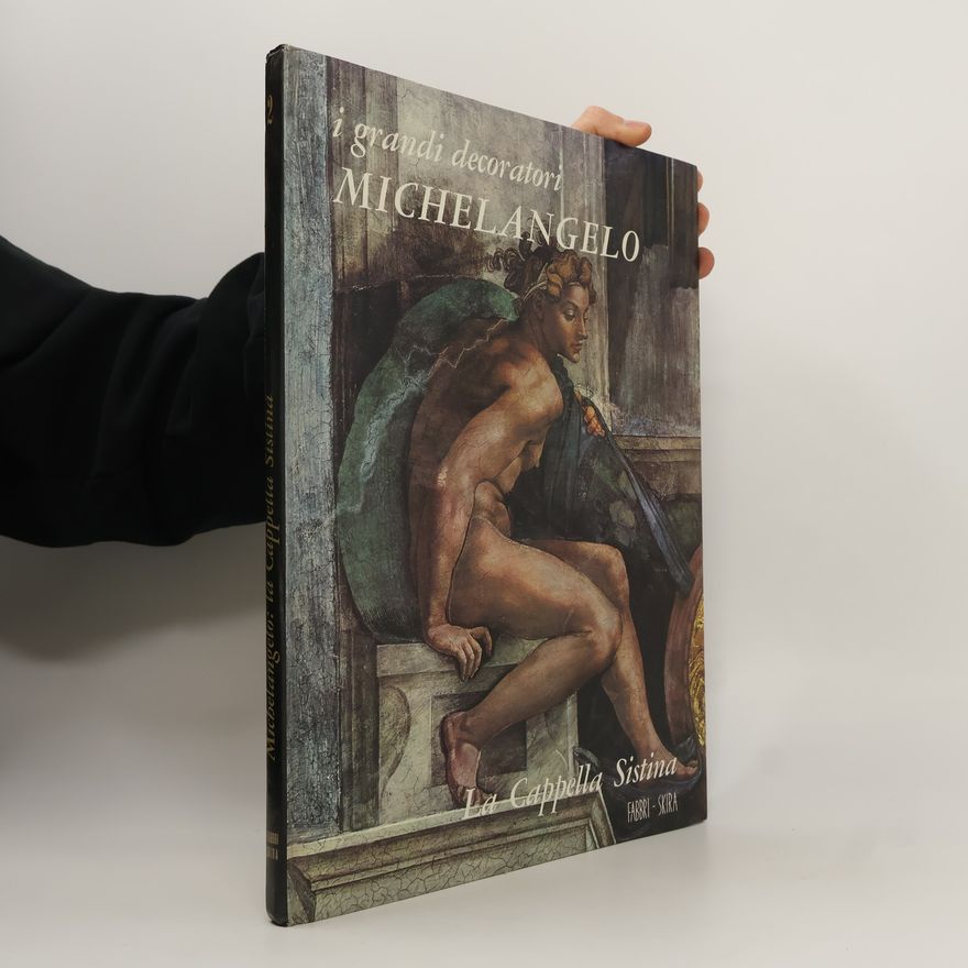 Auteurscollectief I grandi decoratori Michelangelo. La Cappella Sistina