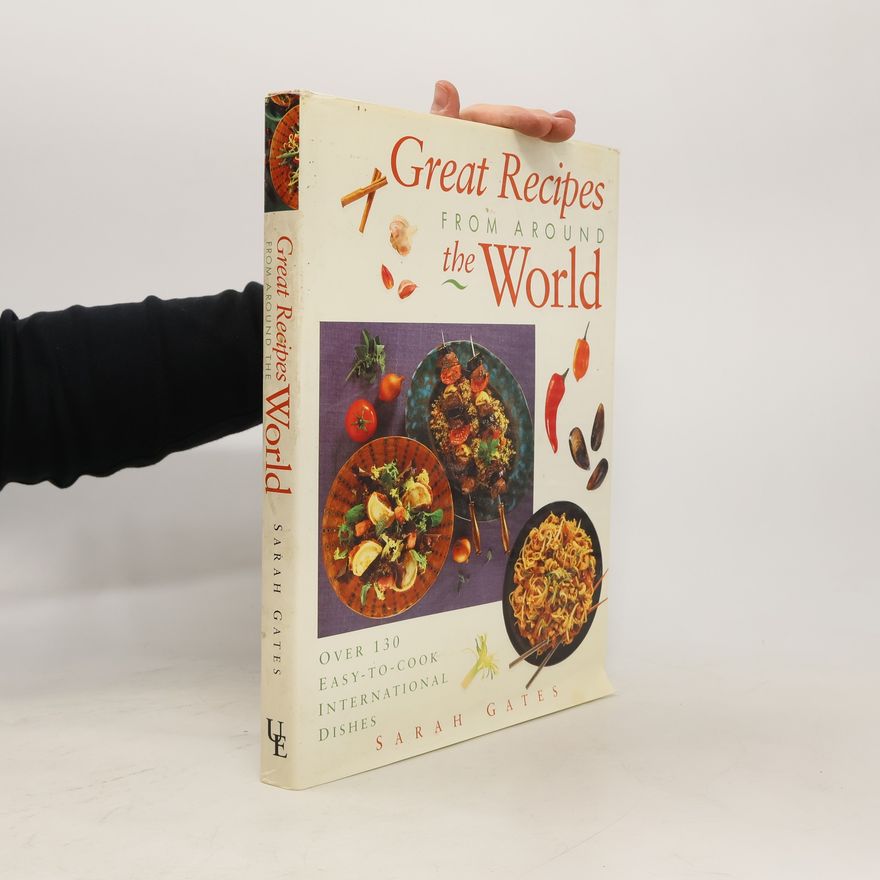 Sarah Gates Great Recipes from Around the World