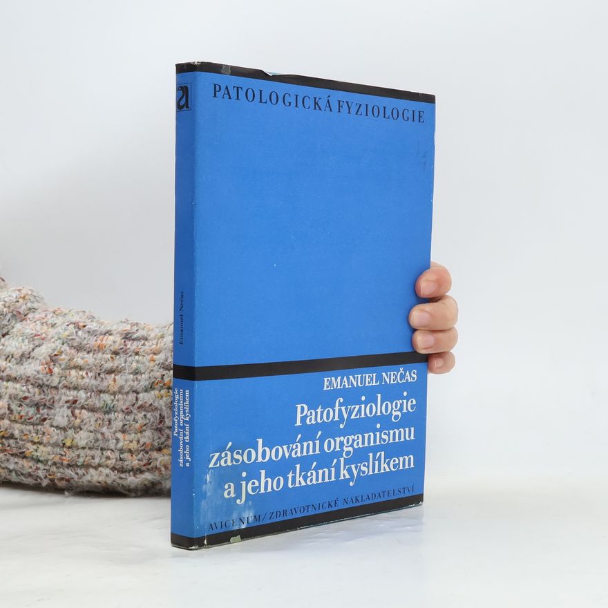 Emanuel Nečas Patofyziologie zásobování organismu a tkání kyslíkem