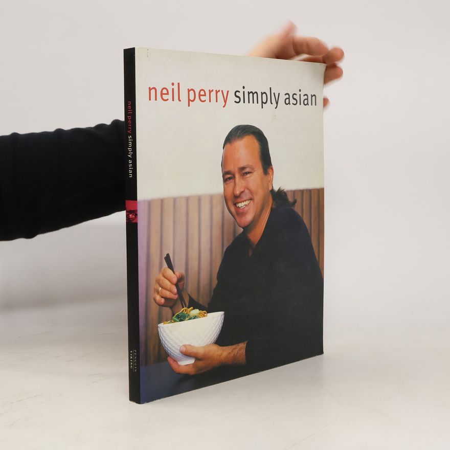 Neil Perry Simply Asian