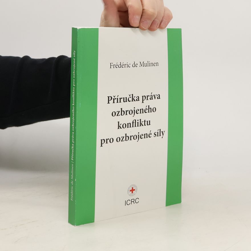 Petra Ditrichová Příručka práva ozbrojeného konfliktu pro ozbrojené síly