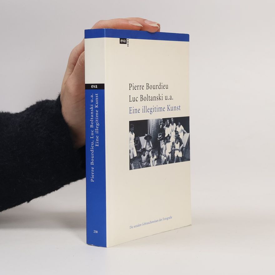 Pierre Bourdieu Eine illegitime Kunst