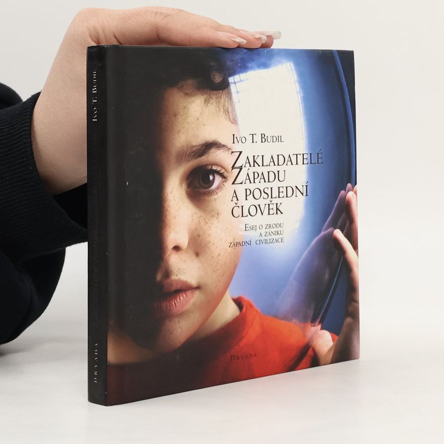 Ivo T. Budil Zakladatelé Západu a poslední člověk
