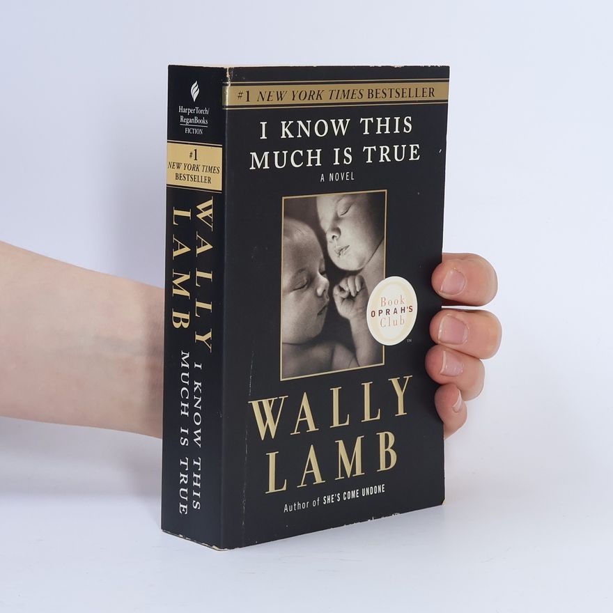 Wally Lamb I Know This Much Is True