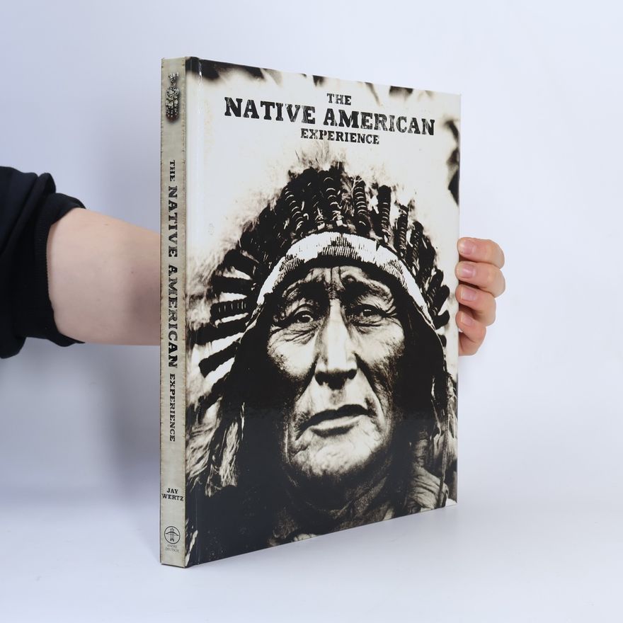 Jay Wertz The Native American Experience