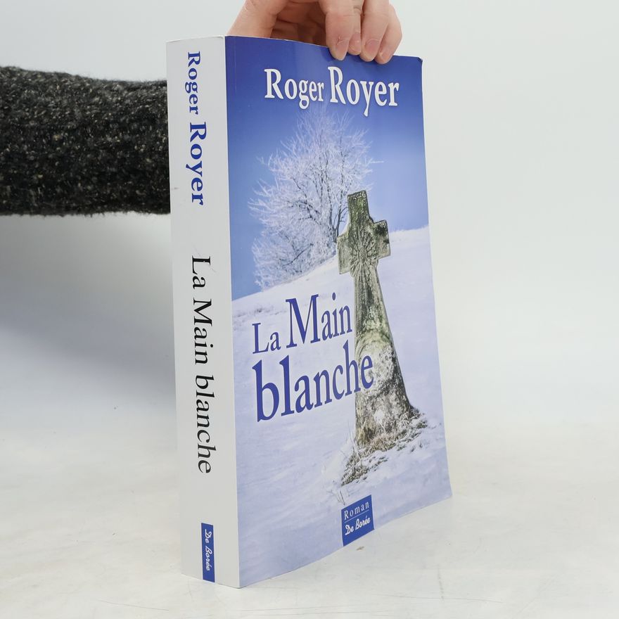 Royer Roger La Main blanche
