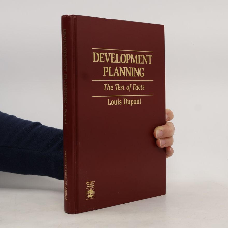 Louis Dupont Development Planning. The Test of Facts