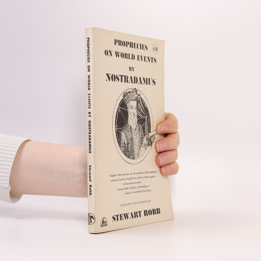 Stewart Robb Prophecies on World Events by Nostradamus