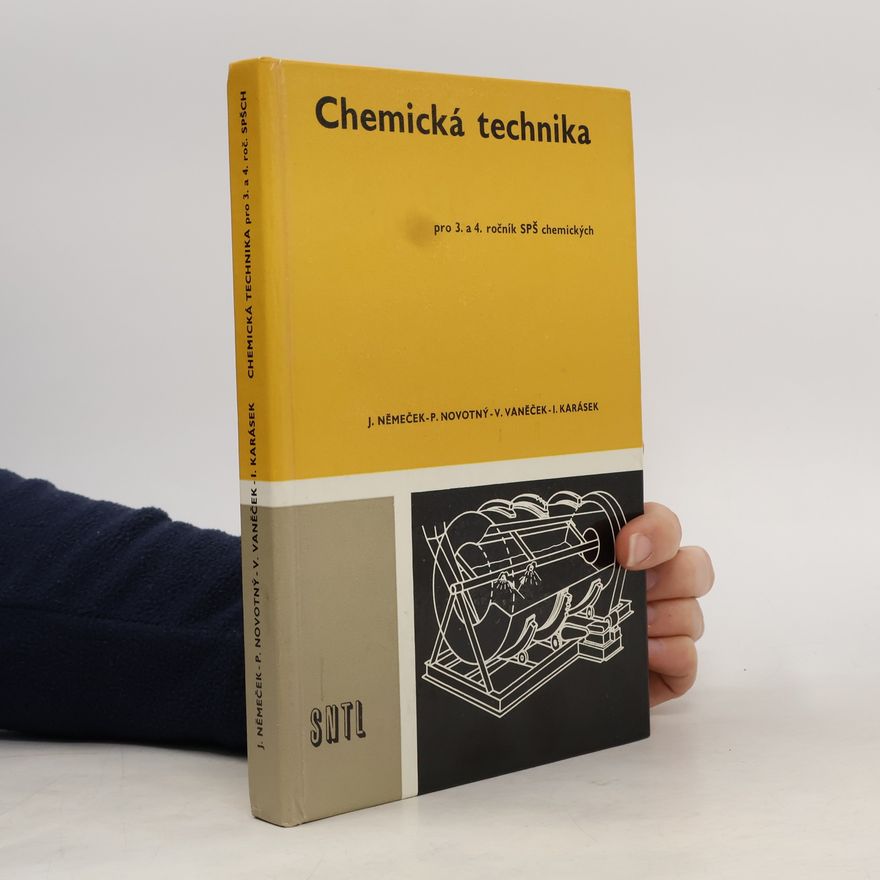 Kolektiv autorů Chemická technika, pro 3. a 4. ročník SPŠ chemických