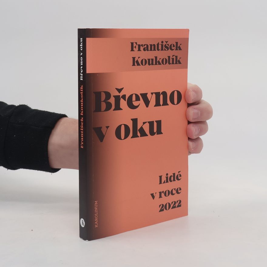 František Koukolík Břevno v oku - Lidé v roce 2022