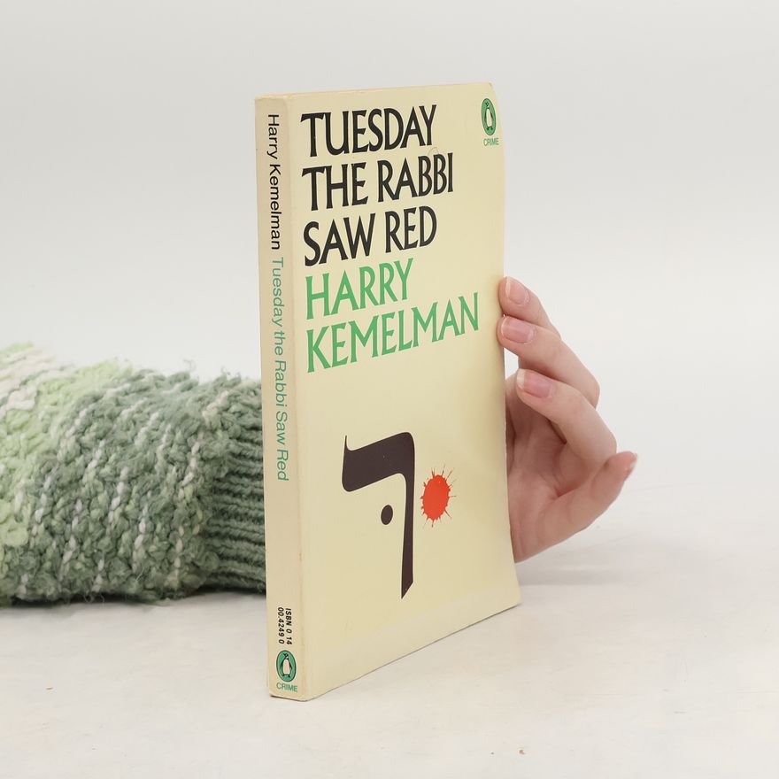 Harry Kemelman Tuesday The Rabbi Saw Red