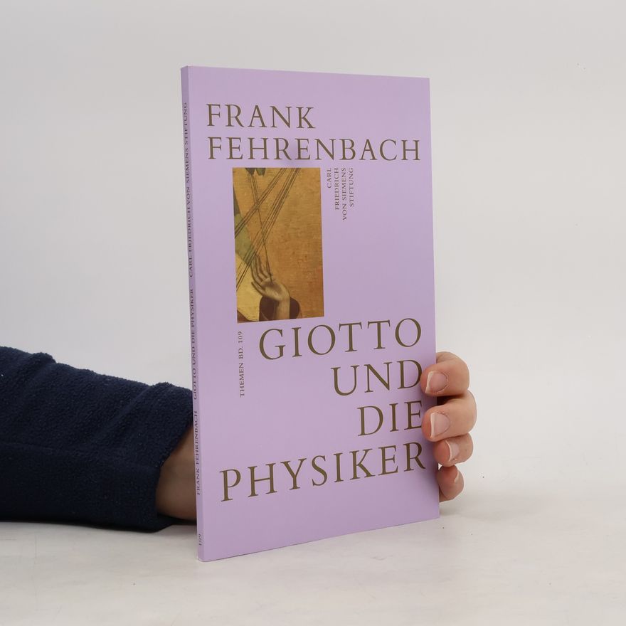 Frank Fehrenbach Giotto und die Physiker