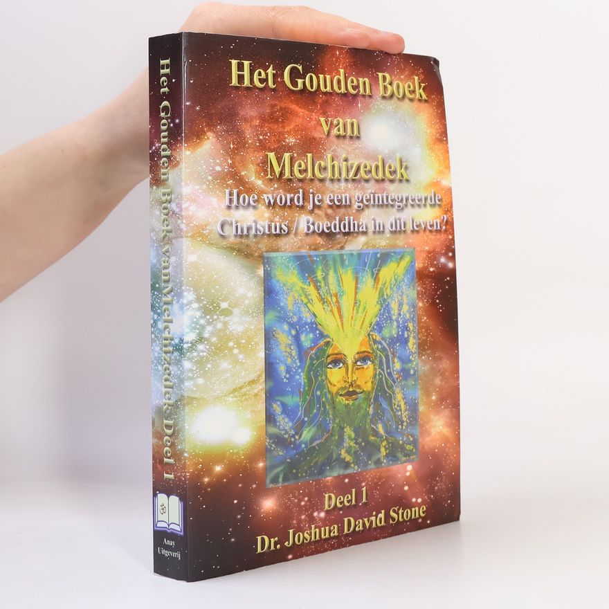 Dr. Joshua David Stone Het Gouden Boek van Melchizedek