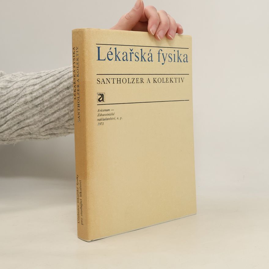 Vilém Santholzer Lékařská fysika