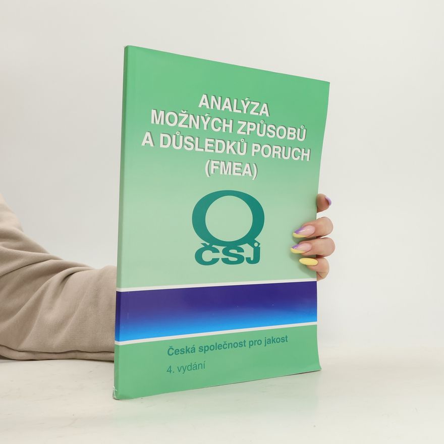Kolektiv autorů Analýza možných způsobů a důsledků poruch (FMEA)