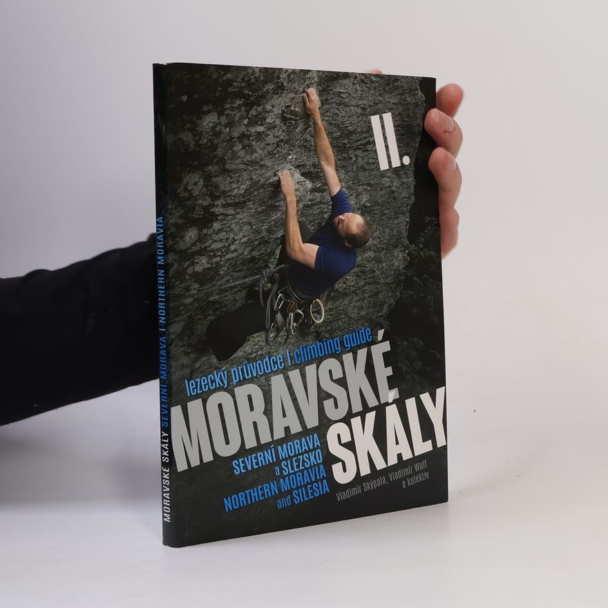 Vladimír Skýpala Moravské skály II. Severní Morava/Northern Moravia