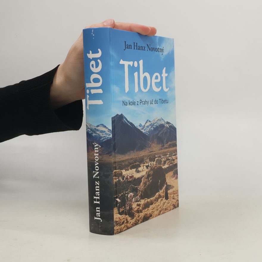 Jan Hanz Novotný Tibet. Na kole z Prahy až do Tibetu