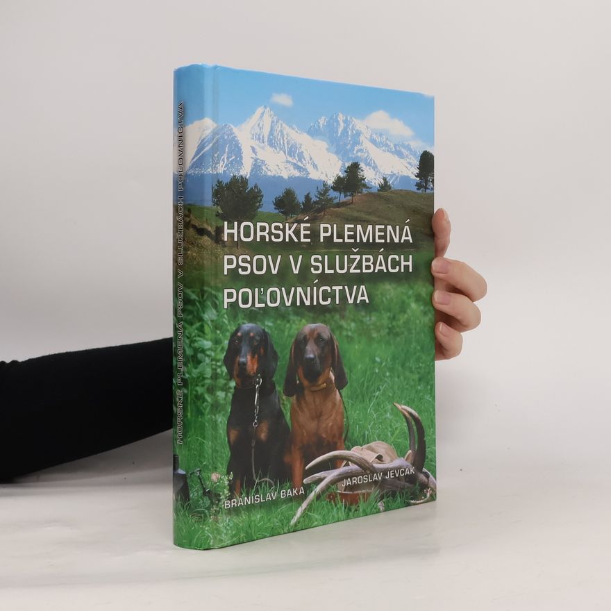 Jaroslav Jevcak Horské plemená psov v službách poľovníctva