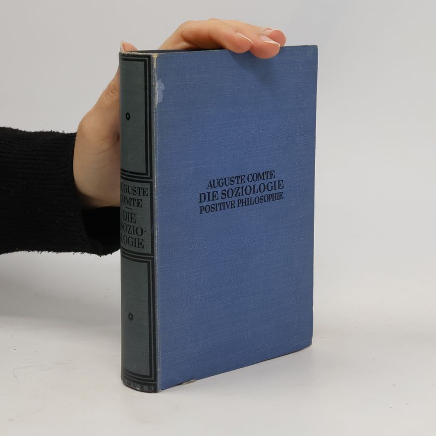 Auguste Comte Die Soziologie