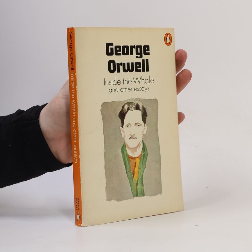 George Orwell Inside the whale and other essays