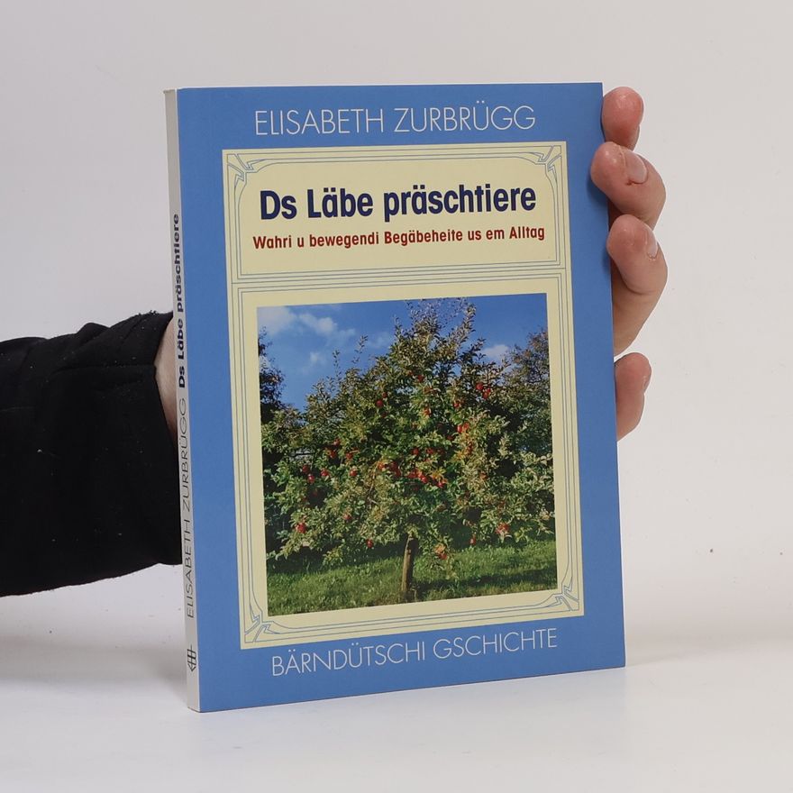Elisabeth Zurbrügg Ds Läbe präschtiere