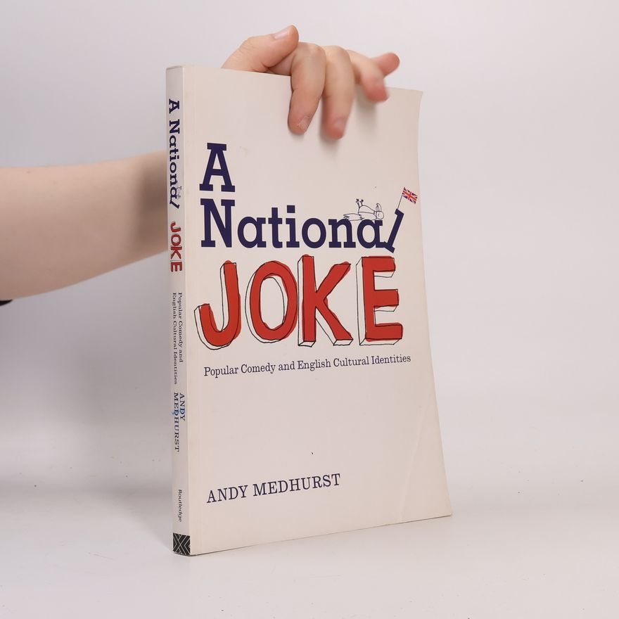 Andy Medhurst Sussex Studies in Culture and Communication: A National Joke