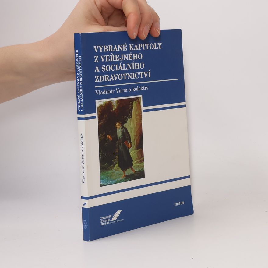 Vladimír Vurm Vybrané kapitoly z veřejného a sociálního zdravotnictví