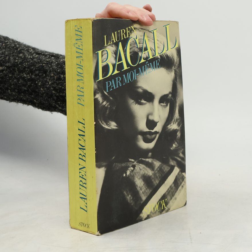 Lauren Bacall Par moi-même