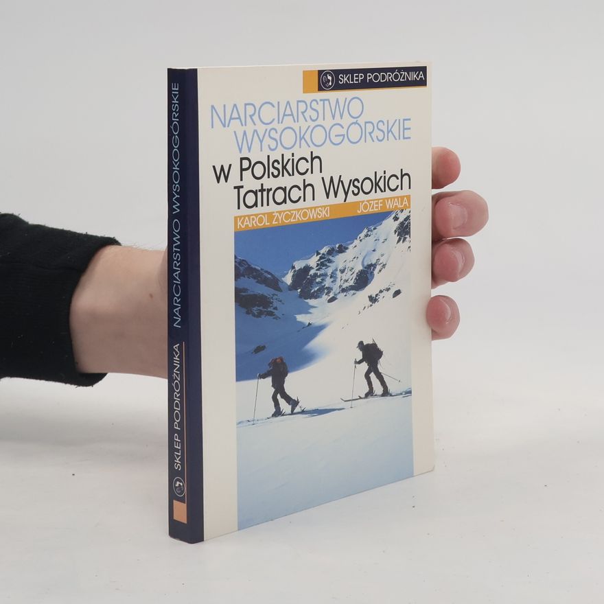 Karol Życzkowski Narciarstwo wysokogórskie w polskich Tatrach Wysokich
