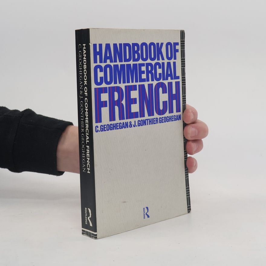 J. Gonthier Geoghegan Handbook of Commercial French
