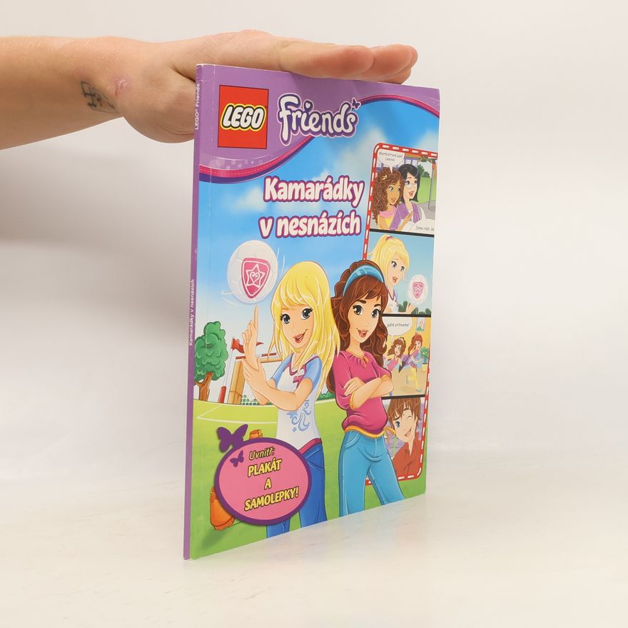 Kolektiv autorů Lego Friends. Kamarádky v nesnázích