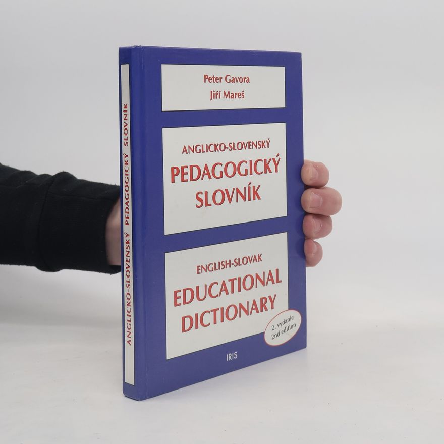 Peter Gavora Anglicko-slovenský pedagogický slovník. English-Slovak educational dictionary