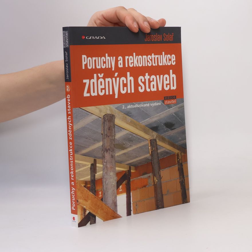 Jaroslav Solař Edice Stavitel - 2: Poruchy a rekonstrukce zděných staveb